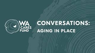 Conversations: Aging in Place