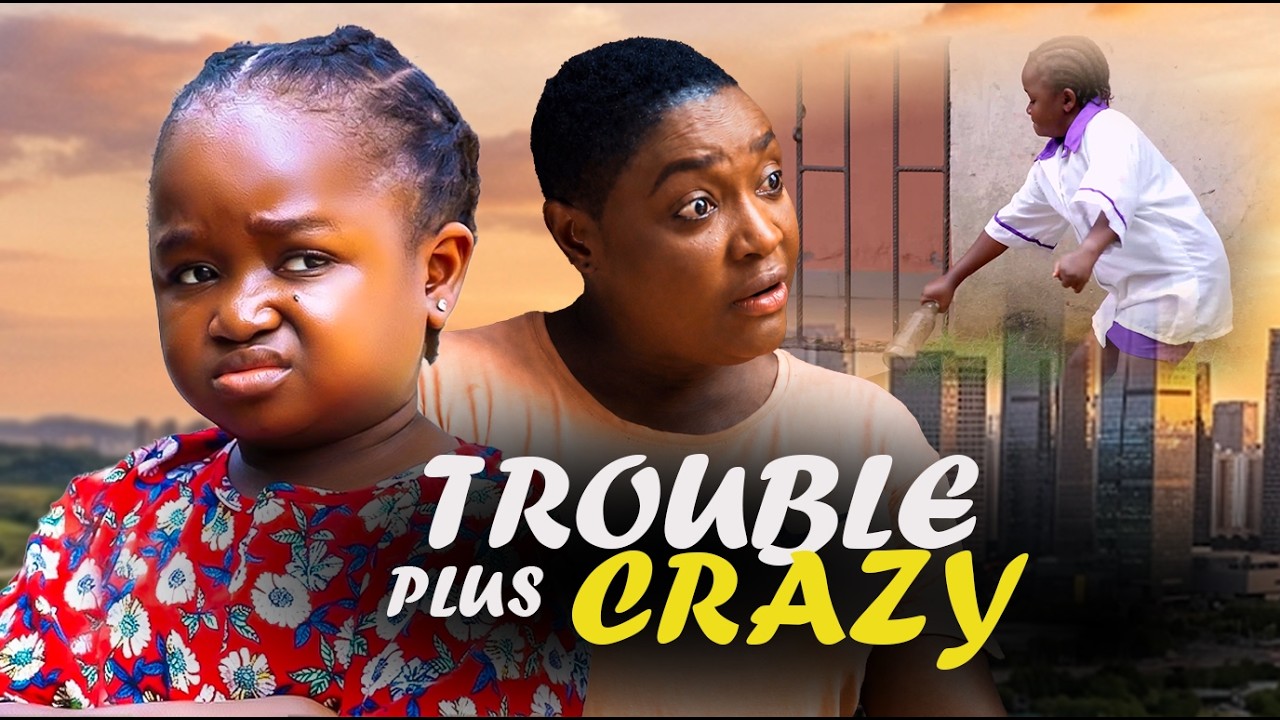 TROUBLE PLUS CRAZY - LIZZYGOLD, EBUBE OBIO. Trending Movie.