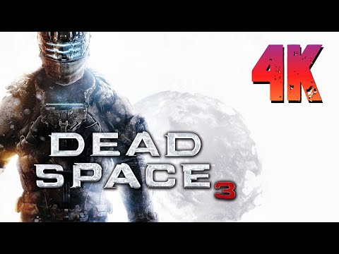 Dead Space 3 ⦁ Полное прохождение ⦁ Без комментариев ⦁ 4K60FPS