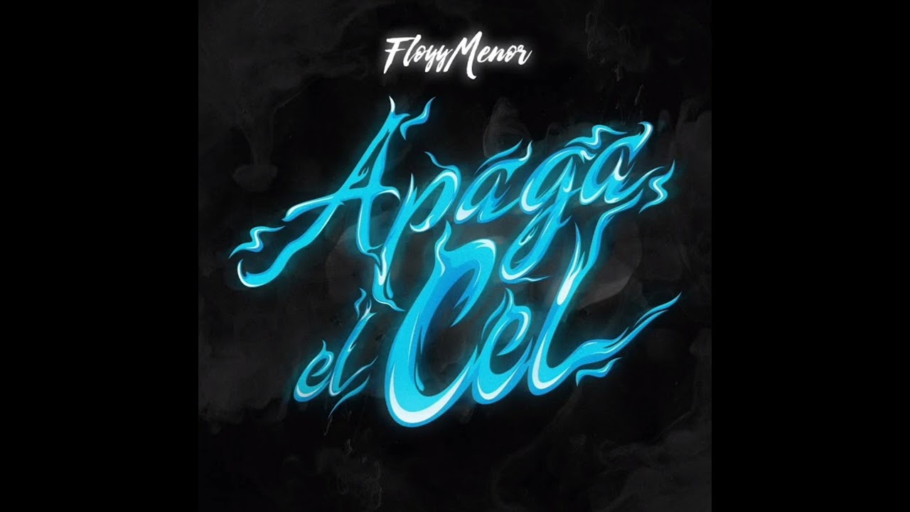 FloyyMenor - APAGA EL CEL [INSTRUMENTAL]