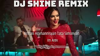 DJ SHINE_REMIX_(Arman Hovhannisyan Tata Simonyan- Im Arev)