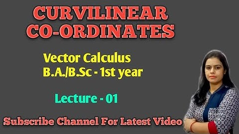 #Curvilinear_co_ordinates #Vector_Calculus ||Unit Vectors Along Tangent & Normal in Curvilinear