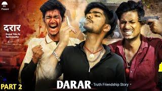 DARAR - Truth Friendship Story | Part 2  HariKrishna
