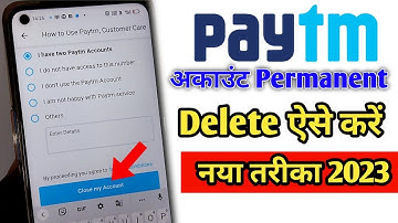 How To Delete Paytm Account 2023 | Paytm Account Delete Kare | Delete Paytm Account Permanently