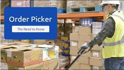 Order Picker: Need to Know