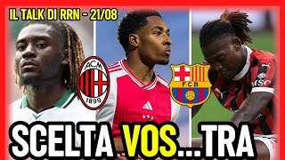 LEAO-KONE-PARMA: SCELTA VOS...TRA | Radio Rossonera Talk