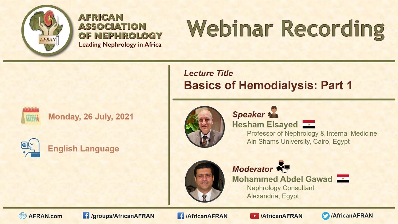 AFRAN Webinar (English Language): Basics of Hemodialysis: Part 1 (Prof. Hesham Elsayed)