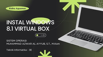 INSTAL WINDOWS 8 .1 MENGGUNAKAN VIRTUAL BOX