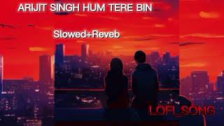 Arijit_Singh_Tum_Hi_Ho_(Slowed+Reveb)#trending_#sad_#love_#lofi_#song