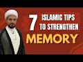 7 islamic tips to strengthen memory  sheikh mohammed alhilli