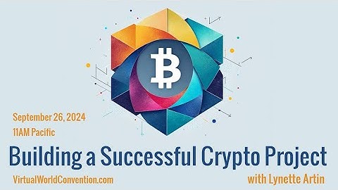 Building a Successful Crypto Project (Live from VirtualCon 2024) with Lynette Artin