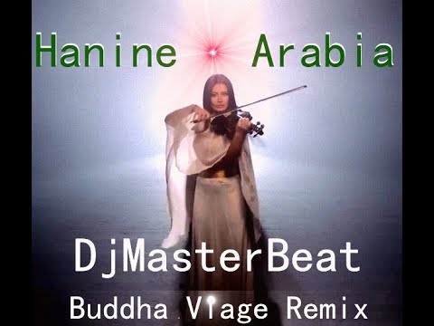 Hanine - Arabia(DjMasterBeat BuddhaViageRemix)