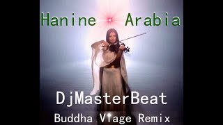 Hanine - Arabia(DjMasterBeat BuddhaViageRemix)