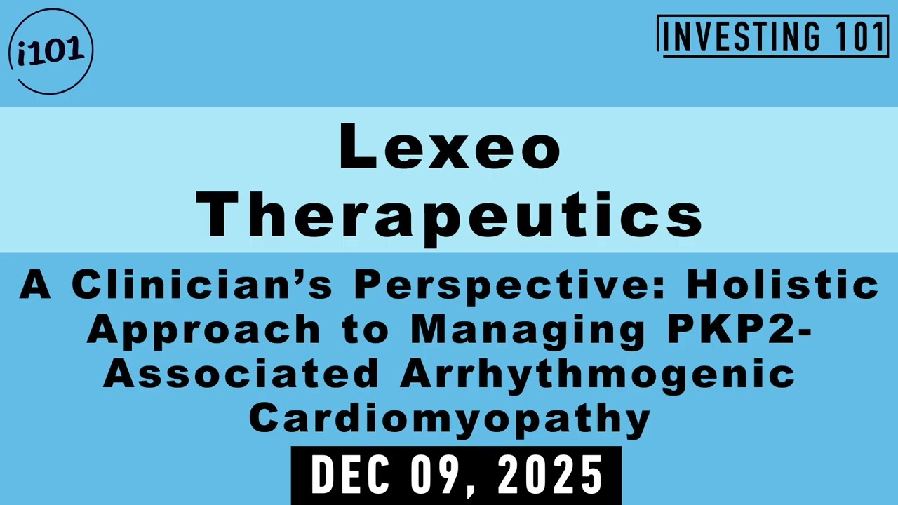 Lexeo Therapeutics A Clinician’s Perspective: Holistic Approach to Managing PKP2 Associated Arrhythm