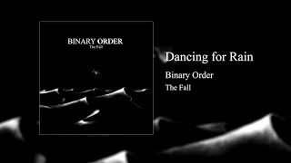 Video thumbnail of "Binary Order - Dancing for Rain"