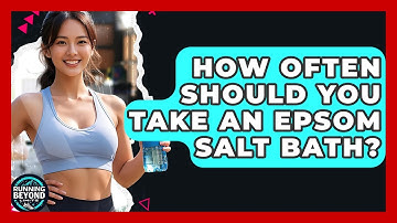 How Often Should You Take An Epsom Salt Bath? - Running Beyond Limits