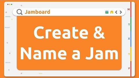Jamboard - Create & Name a Jamboard
