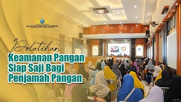 Pelatihan Keamanan Pangan Siap Saji Bagi Penjamah Pangan || Pesantren Sukorejo