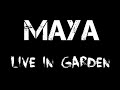 Maya vibes  live in garden