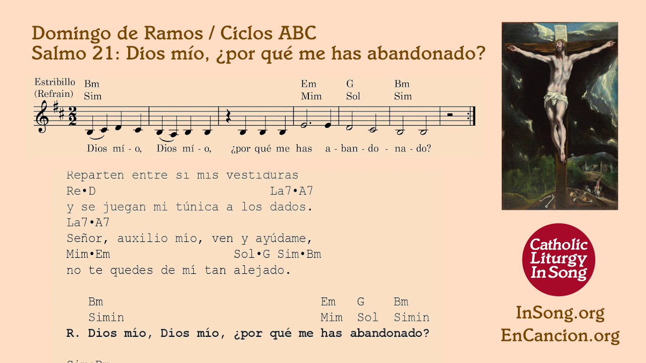 Domingo de Ramos ABC - Salmo 21 - Dios mío, ¿por qué me has abandonado