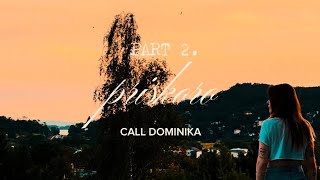 CALL DOMINIKA - priskoro |Official Video|