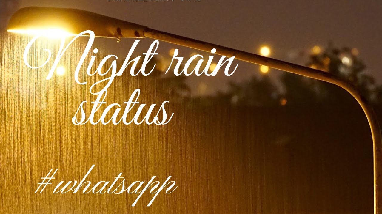Night rain status for WhatsApp rainnight rain sounds for sleep Jay entertainment channel