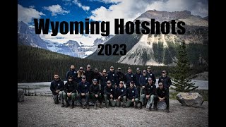 Wyoming Hotshots 2023 Fire Season