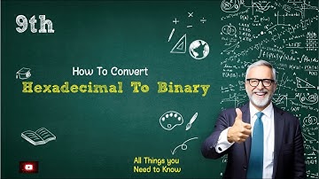 Hexadecimal To Binary | 9th Computer new Book- Chapter 2
