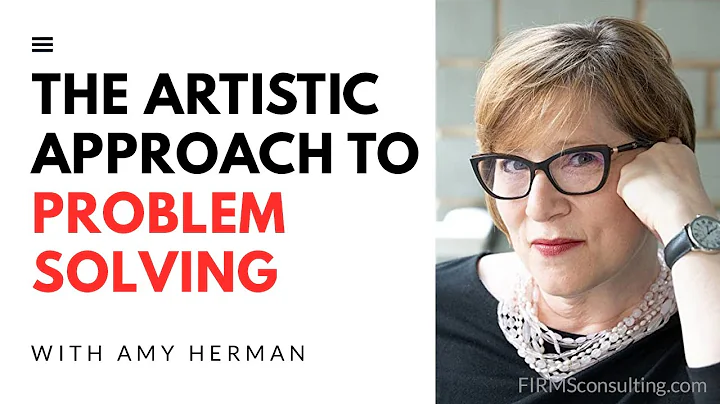 The Artistic Way of Problem Solving (with Amy Herm...