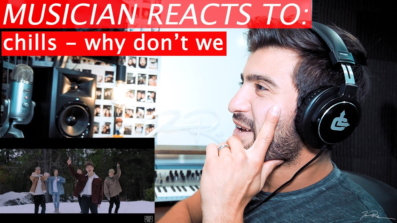 Why Don't We - 'Chills' - Musician Reacts