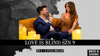 LOVE IS BLIND S9 PREMIERE (Love is Blind ep 1+2 Full Recap)