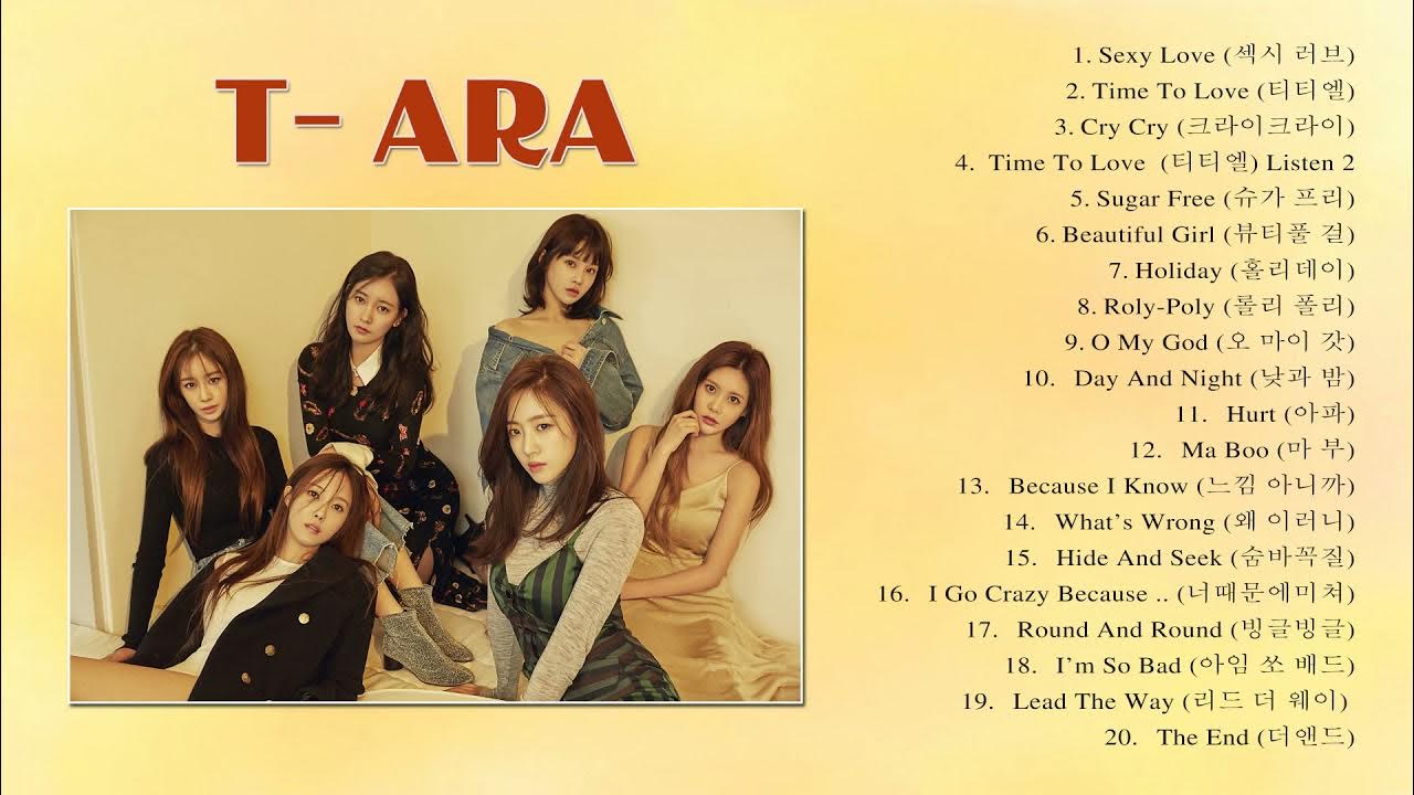 티아라 노래 모음 - T ARA Greatest Hits - YouTube 티아라 노래 모음 - T Ara Greatest Hits - Youtube