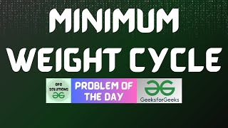 #578 GFG POTD | Minimum Weight Cycle | GFG Solutions | 17-04-2025