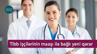 Tibb işçilərinin maaşı ilə bağlı YENİ QƏRAR - Doğru Xəbər Az