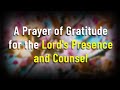 A Prayer of Gratitude for the Lord's Presence and Counsel 🙏