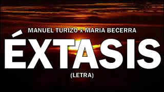 Éxtasis - Manuel Turizo x Maria Becerra (Letra/Lyrics)