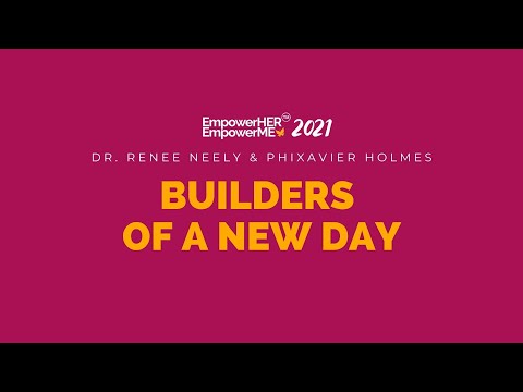 EmpowerHER EmpowerME Virtual Summit 2021| Builders Of A New Day