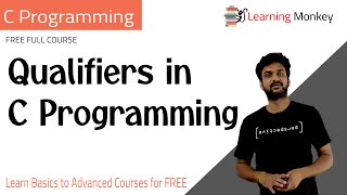 Qualifiers in C Programming || Lesson 8 || C Programming || Learning Monkey ||