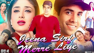 Jeena Sirf Mere Liye Full Movie 4K |EXCLUSIVE RELEASE | Kareena Kapoor | Tusshar Kapoor