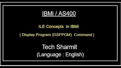IBMi (AS400) - Display Program Command (DSPPGM) | as400 commands |  ile concepts in as400 |