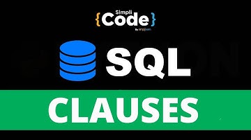 Clauses In SQL Tutorial | Different SQL Clauses Explained | SQL Tutorial For Beginners | SimpliCode