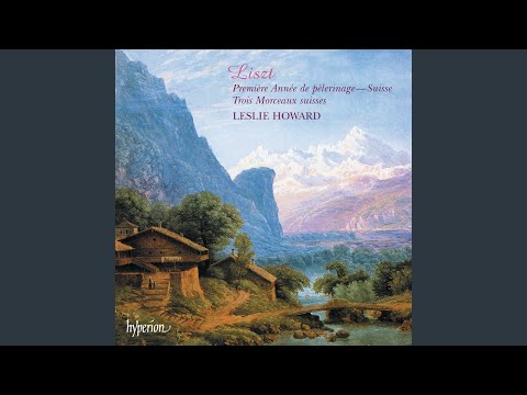 Liszt: Années de pèlerinage I, Suisse, S. 160: II. Au lac de Wallenstadt