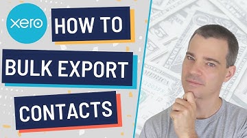Xero Contacts - How to Bulk Export or Download Contacts from Xero