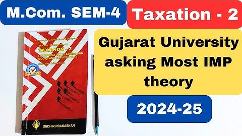 Taxation 2 M.Com SEM 4 Gujarat University asking Most IMP theory  2024-25