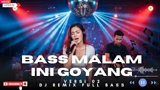 DJ MALAM INI GOYANG VERSI 02 GASSPOLL SAMPAI PAGI | CHERYL MUSIC AI INDONESIAN VIRAL TIKTOK 2025