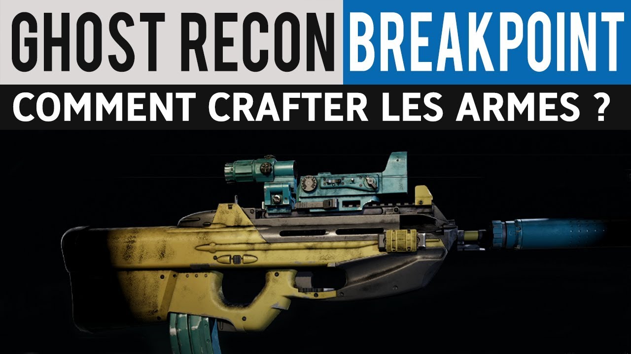 GHOST RECON BREAKPOINT COMMENT CRAFT LES ARMES (Tuto) YouTube