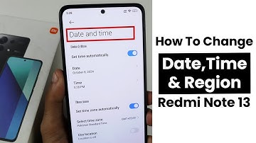 How to Change Region, Time And Date In Redmi Note 13
