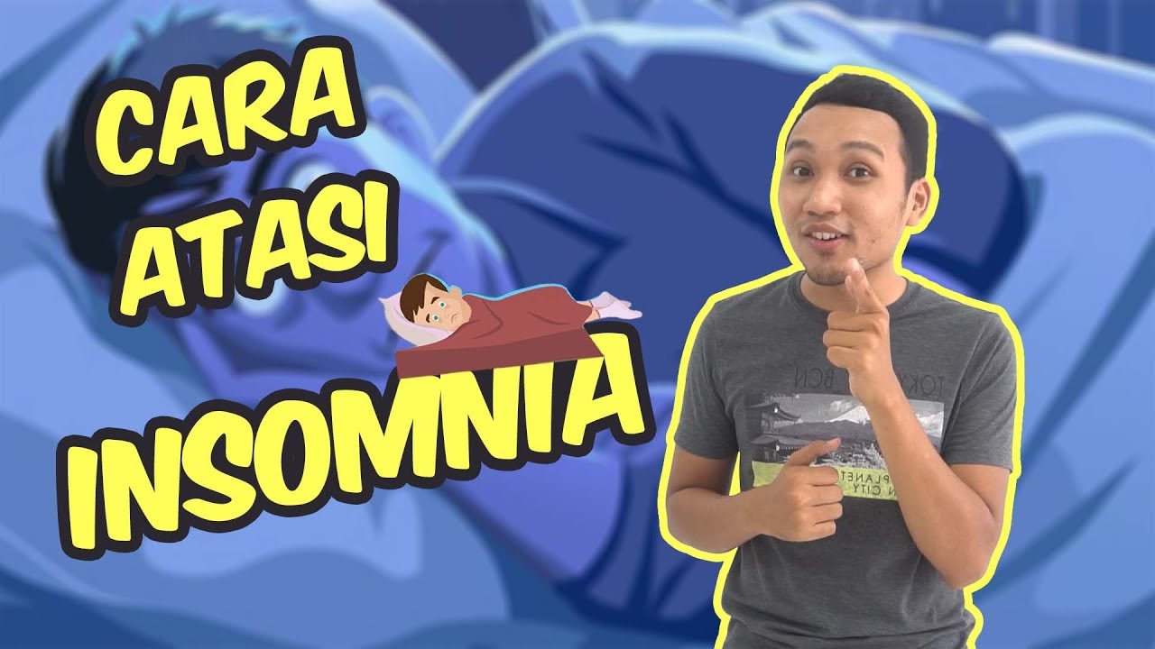 CARA MENGATASI INSOMNIA | TANPA UBAT |
