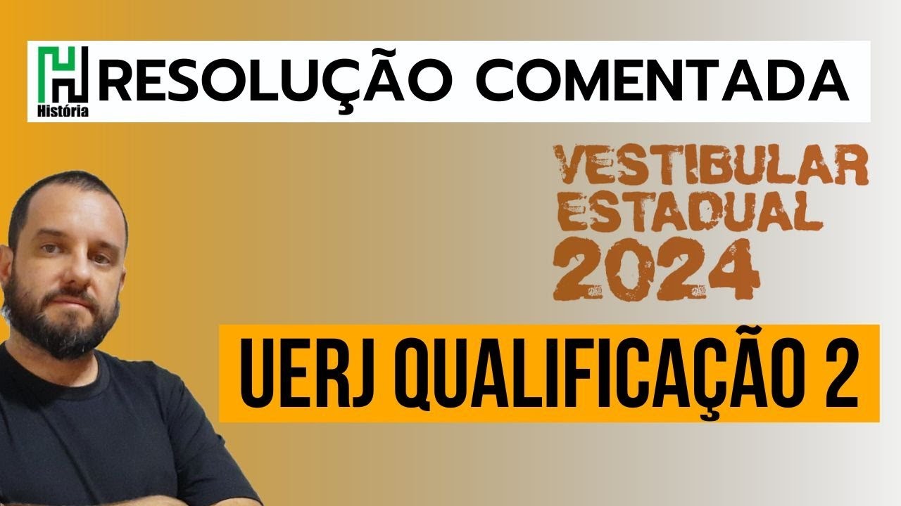 UERJ 2024 Resolução Comentada História Segundo Exame de