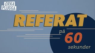 60 SEKUNDER | Så här skriver du ett referat